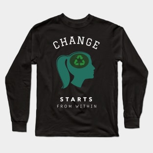 Change Comes From Within Environment Long Sleeve T-Shirt